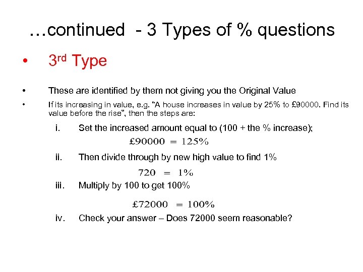 …continued - 3 Types of % questions • 3 rd Type • These are