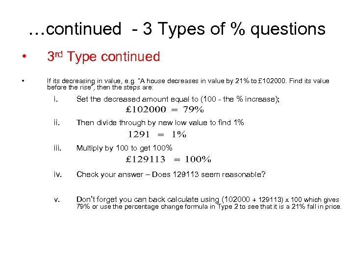 …continued - 3 Types of % questions • 3 rd Type continued • If
