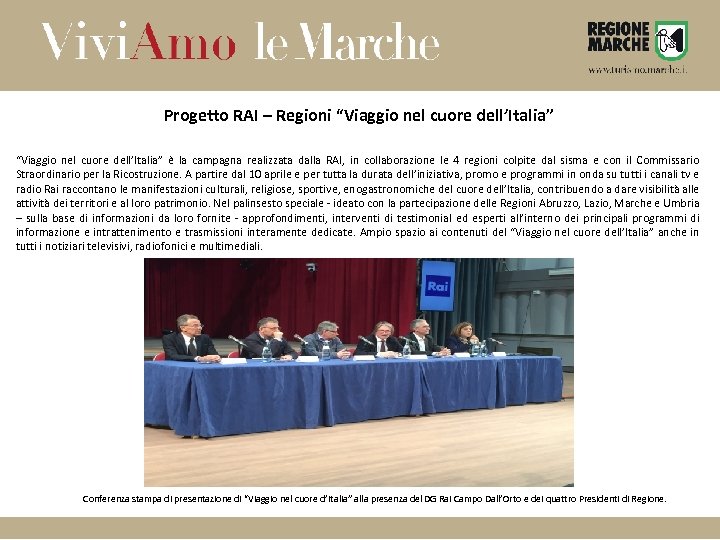 Progetto RAI – Regioni “Viaggio nel cuore dell’Italia” è la campagna realizzata dalla RAI,