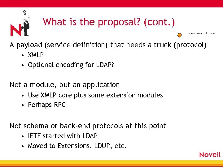 What is the proposal? (cont. ) A payload (service definition) that needs a truck
