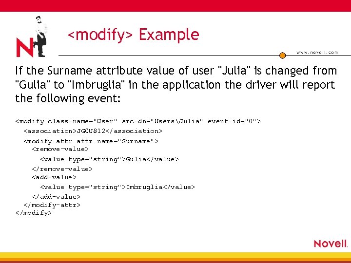<modify> Example If the Surname attribute value of user "Julia" is changed from "Gulia"