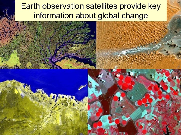 Earth observation satellites provide key information about global change 