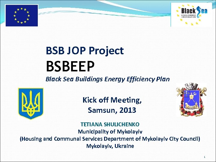 BSB JOP Project BSBEEP Black Sea Buildings Energy Efficiency Plan Kick off Meeting, Samsun,