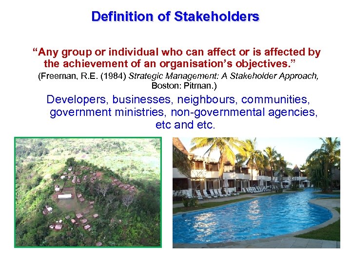 Tourism Management in the GMS November- December 2006, Cambodia Definition of Stakeholders “Any group