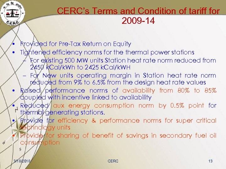 CERC’s Terms and Condition of tariff for 2009 -14 • Provided for Pre-Tax Return