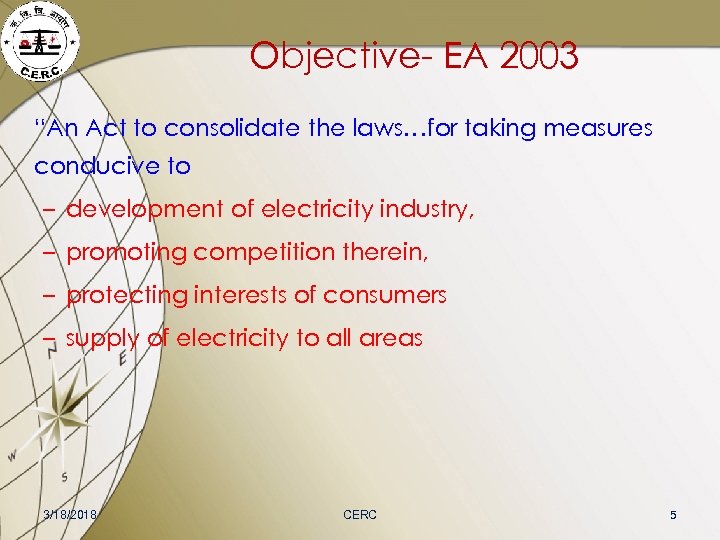 Objective- EA 2003 “An Act to consolidate the laws…for taking measures conducive to –