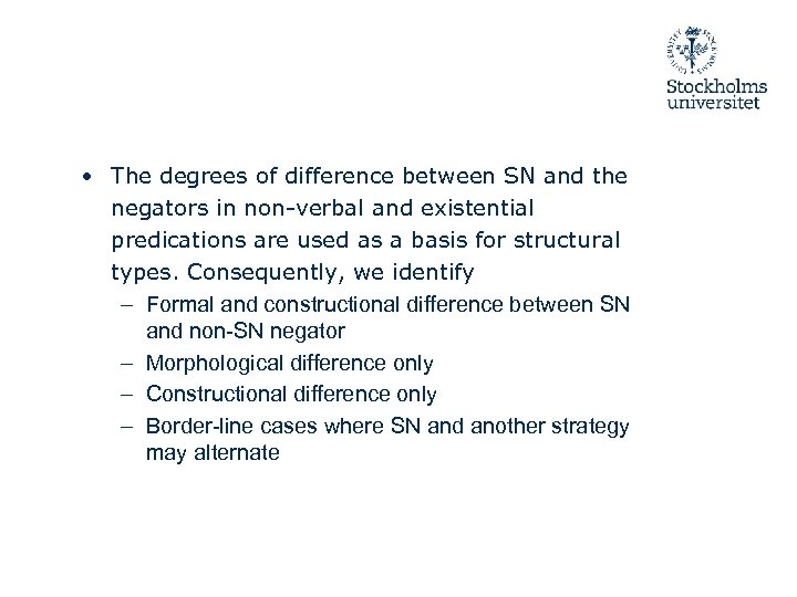  • The degrees of difference between SN and the negators in non-verbal and