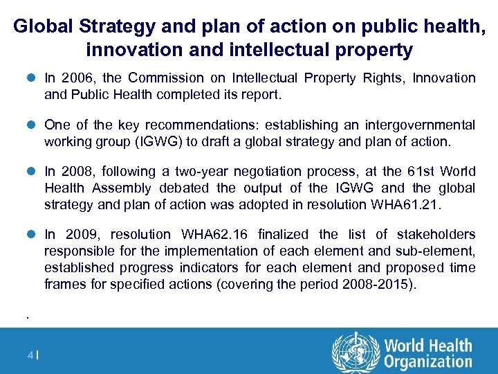 Global Strategy and plan of action on public health, innovation and intellectual property l