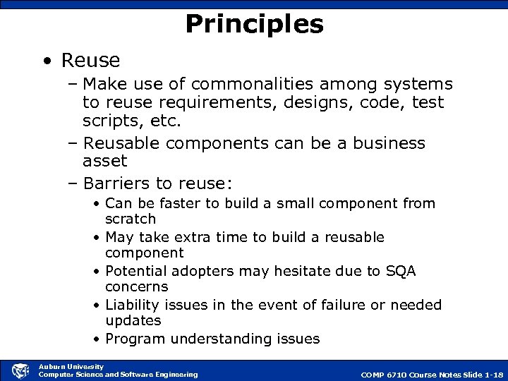 Principles • Reuse – Make use of commonalities among systems to reuse requirements, designs,