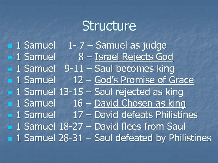 Structure n n n n n 1 Samuel 1 - 7 – Samuel as