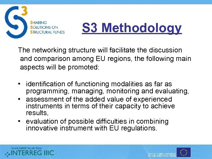 S 3 Methodology The networking structure will facilitate the discussion and comparison among EU