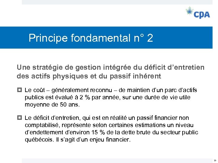 Principe fondamental n° 2 Une stratégie de gestion intégrée du déficit d’entretien des actifs