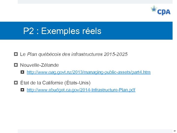 P 2 : Exemples réels Le Plan québécois des infrastructures 2015 -2025 Nouvelle-Zélande http: