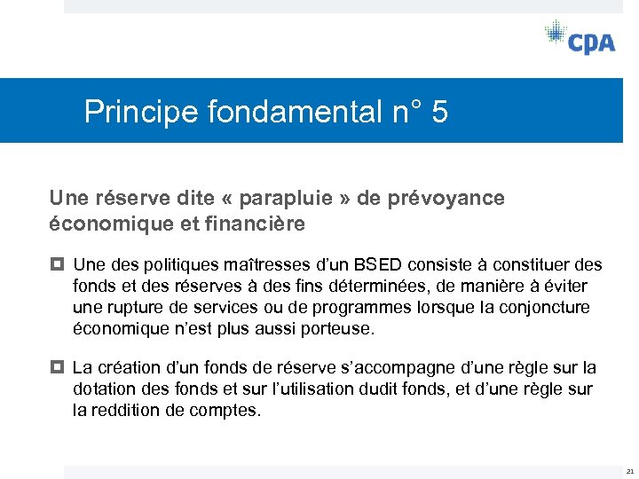 Principe fondamental n° 5 Une réserve dite « parapluie » de prévoyance économique et