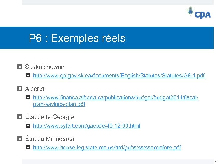 P 6 : Exemples réels Saskatchewan http: //www. qp. gov. sk. ca/documents/English/Statutes/G 8 -1.