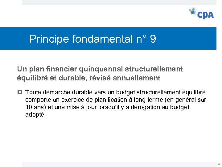 Principe fondamental n° 9 Un plan financier quinquennal structurellement équilibré et durable, révisé annuellement