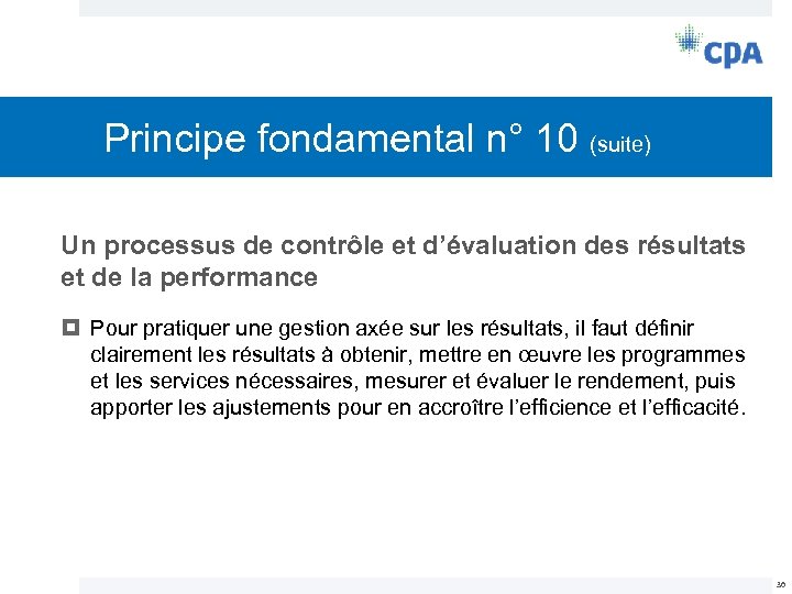 Principe fondamental n° 10 (suite) Un processus de contrôle et d’évaluation des résultats et