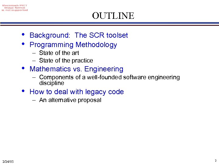 OUTLINE • • Background: The SCR toolset Programming Methodology – State of the art