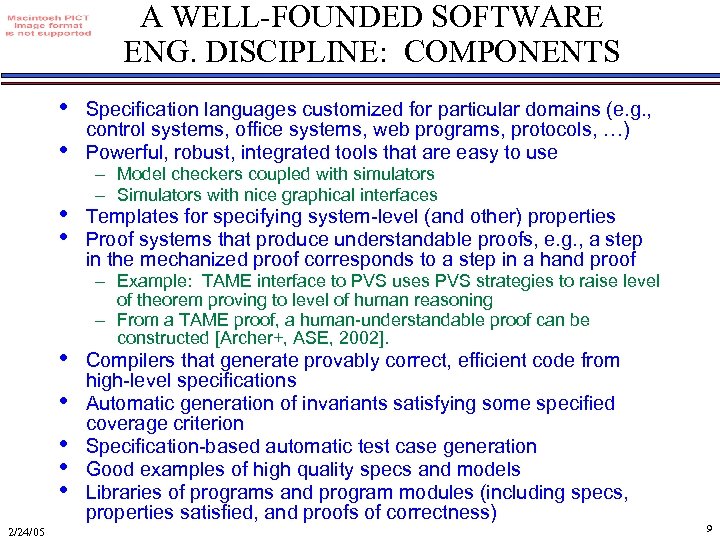 A WELL-FOUNDED SOFTWARE ENG. DISCIPLINE: COMPONENTS • • • 2/24/05 Specification languages customized for