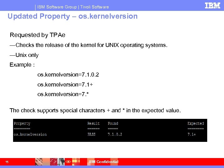 IBM Software Group | Tivoli Software Updated Property – os. kernelversion Requested by TPAe