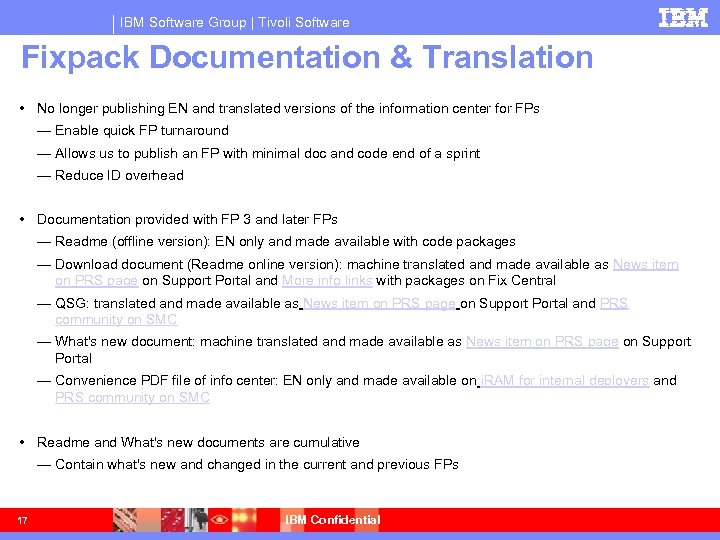 IBM Software Group | Tivoli Software Fixpack Documentation & Translation • No longer publishing