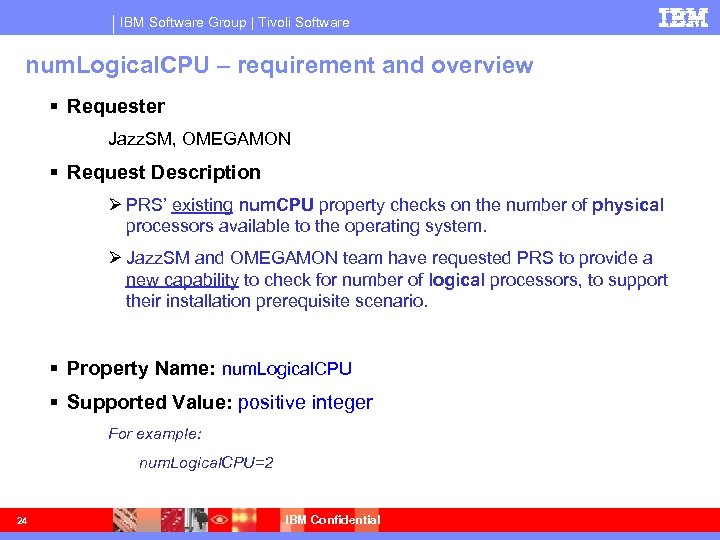 IBM Software Group | Tivoli Software num. Logical. CPU – requirement and overview Requester