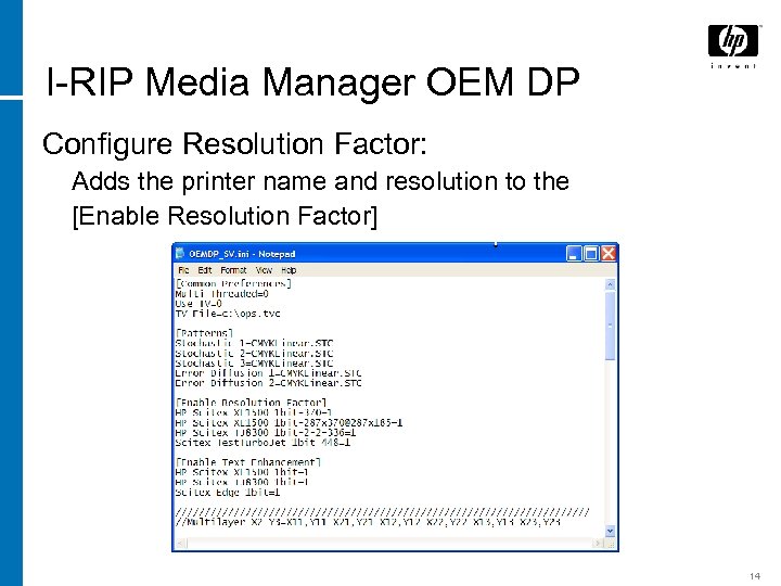 I-RIP Media Manager OEM DP Configure Resolution Factor: Adds the printer name and resolution