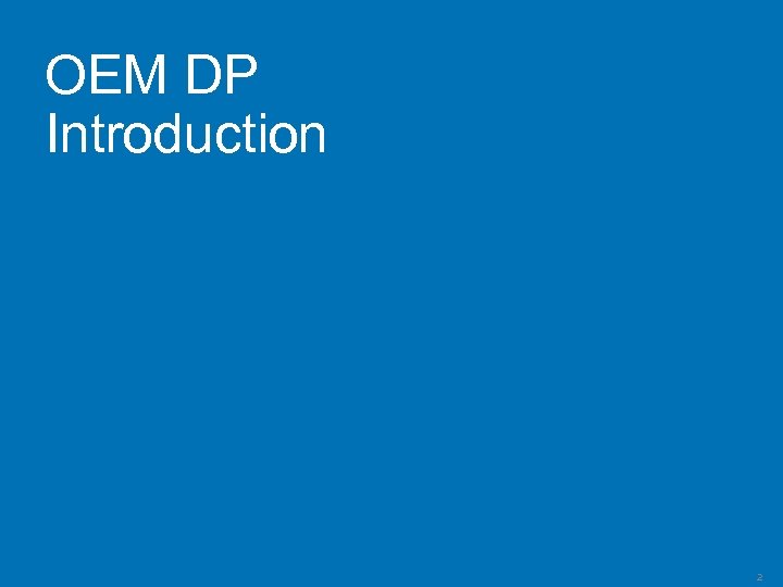 OEM DP Introduction 2 