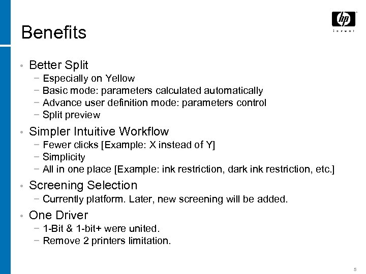 Benefits • Better Split − Especially on Yellow − Basic mode: parameters calculated automatically