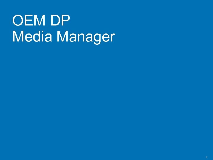 OEM DP Media Manager 7 