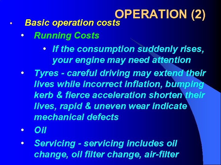  • OPERATION (2) Basic operation costs • Running Costs • If the consumption