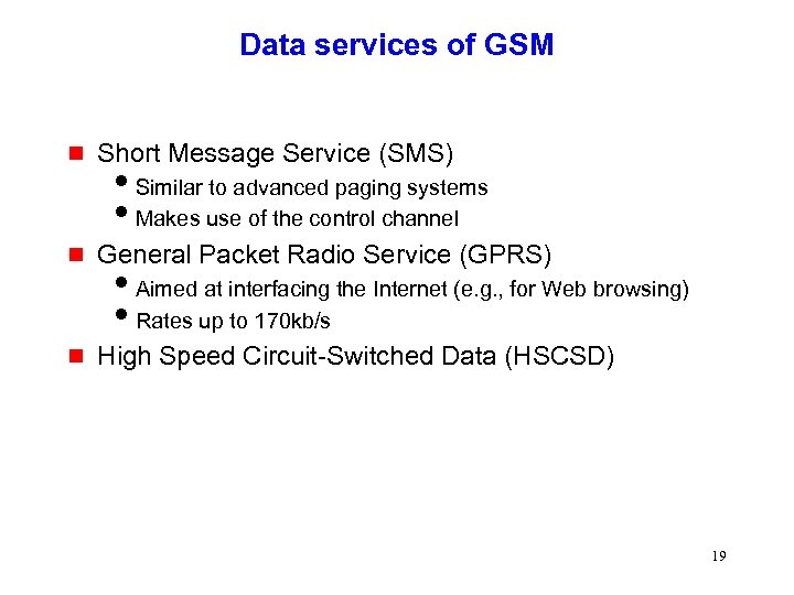 Data services of GSM g Short Message Service (SMS) g General Packet Radio Service