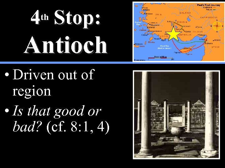 4 th Stop: Antioch • Driven out of region • Is that good or