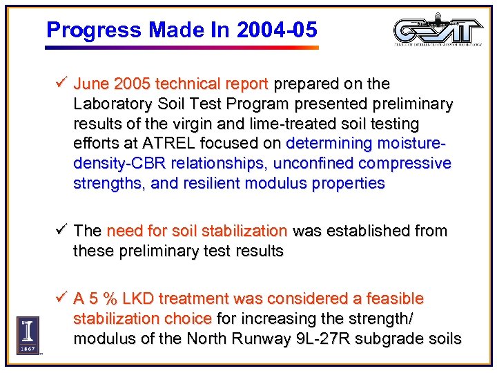 Progress Made In 2004 -05 ü June 2005 technical report prepared on the Laboratory