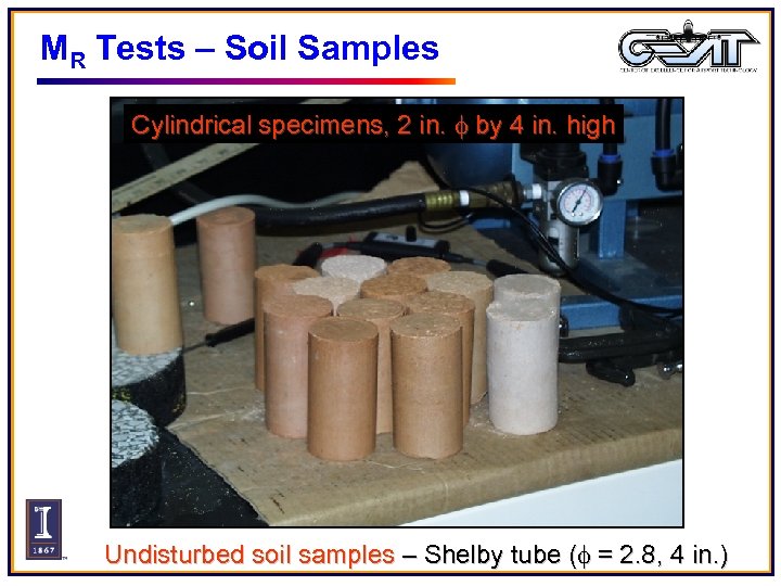 MR Tests – Soil Samples Cylindrical specimens, 2 in. f by 4 in. high
