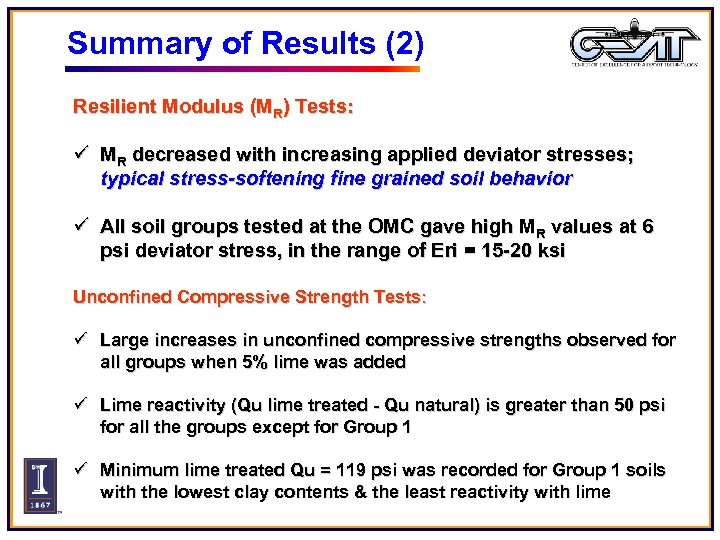 Summary of Results (2) Resilient Modulus (MR) Tests: ü MR decreased with increasing applied