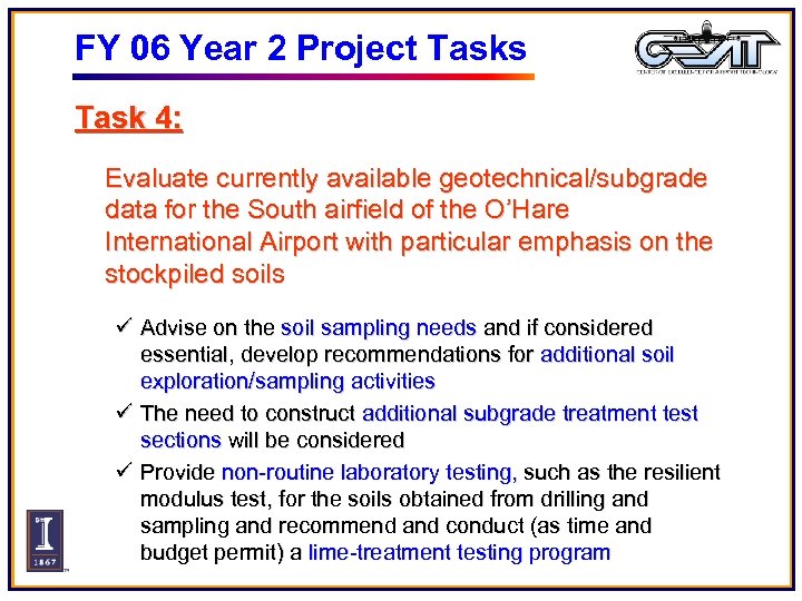 FY 06 Year 2 Project Tasks Task 4: Evaluate currently available geotechnical/subgrade data for