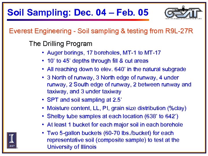 Soil Sampling: Dec. 04 – Feb. 05 Everest Engineering - Soil sampling & testing