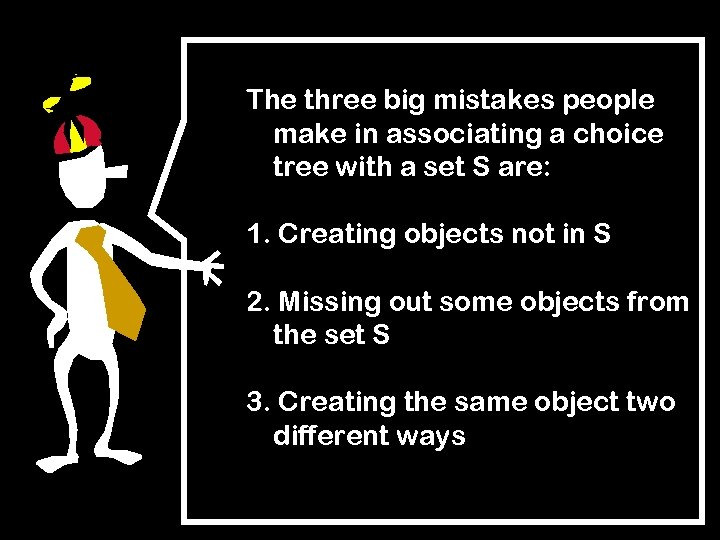 The three big mistakes people make in associating a choice tree with a set