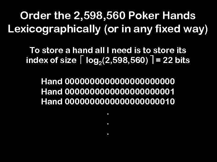 Order the 2, 598, 560 Poker Hands Lexicographically (or in any fixed way) To