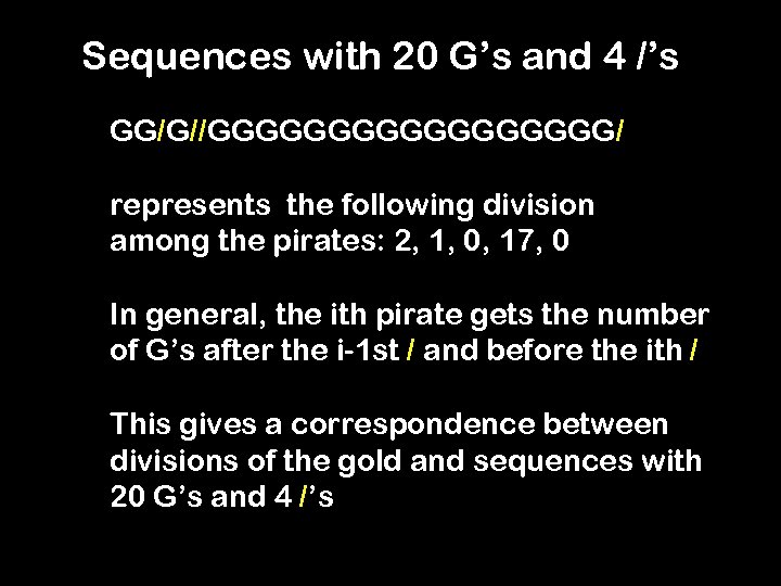 Sequences with 20 G’s and 4 /’s GG/G//GGGGGGGGG/ represents the following division among the