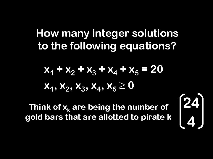 How many integer solutions to the following equations? x 1 + x 2 +