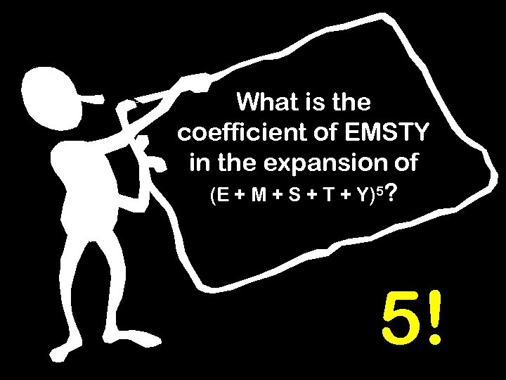 What is the coefficient of EMSTY in the expansion of (E + M +