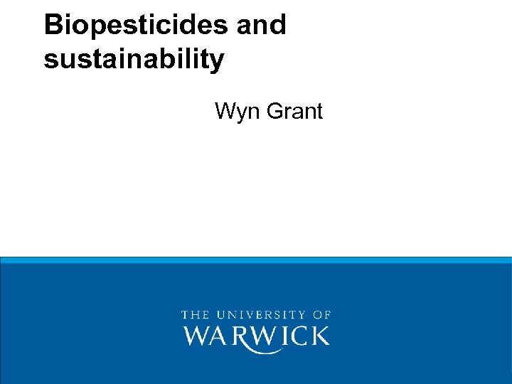 Biopesticides and sustainability Wyn Grant 