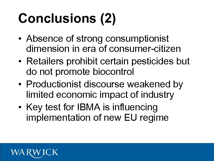 Conclusions (2) • Absence of strong consumptionist dimension in era of consumer-citizen • Retailers