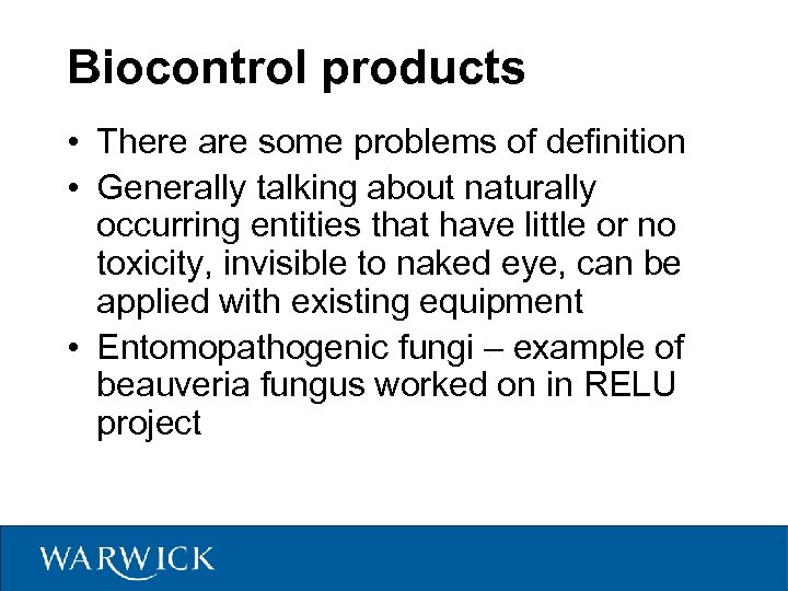 Biocontrol products • There are some problems of definition • Generally talking about naturally