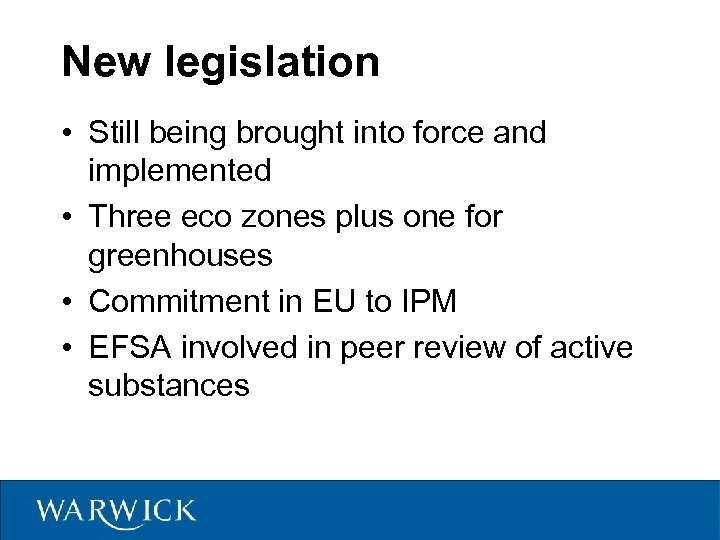 New legislation • Still being brought into force and implemented • Three eco zones