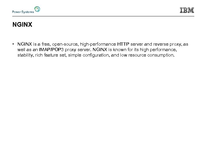 NGINX • NGINX is a free, open-source, high-performance HTTP server and reverse proxy, as