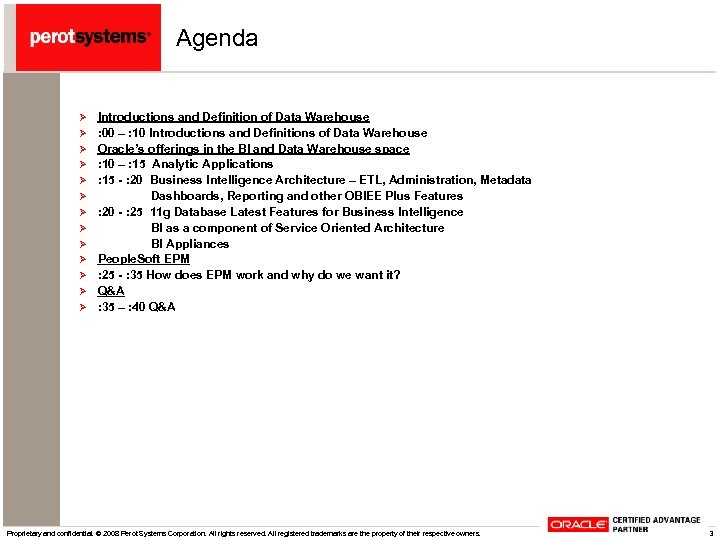 Agenda Ø Ø Ø Ø Introductions and Definition of Data Warehouse : 00 –