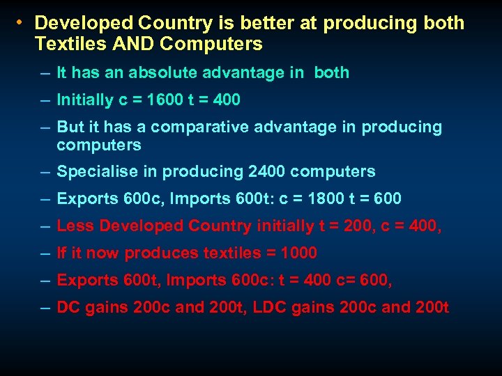  • Developed Country is better at producing both Textiles AND Computers – It